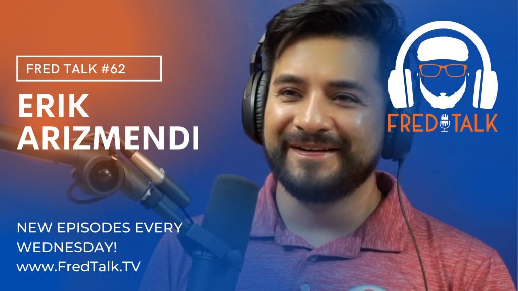 Quality and Consistency with Erik Arizmendi | Fred Talk #62