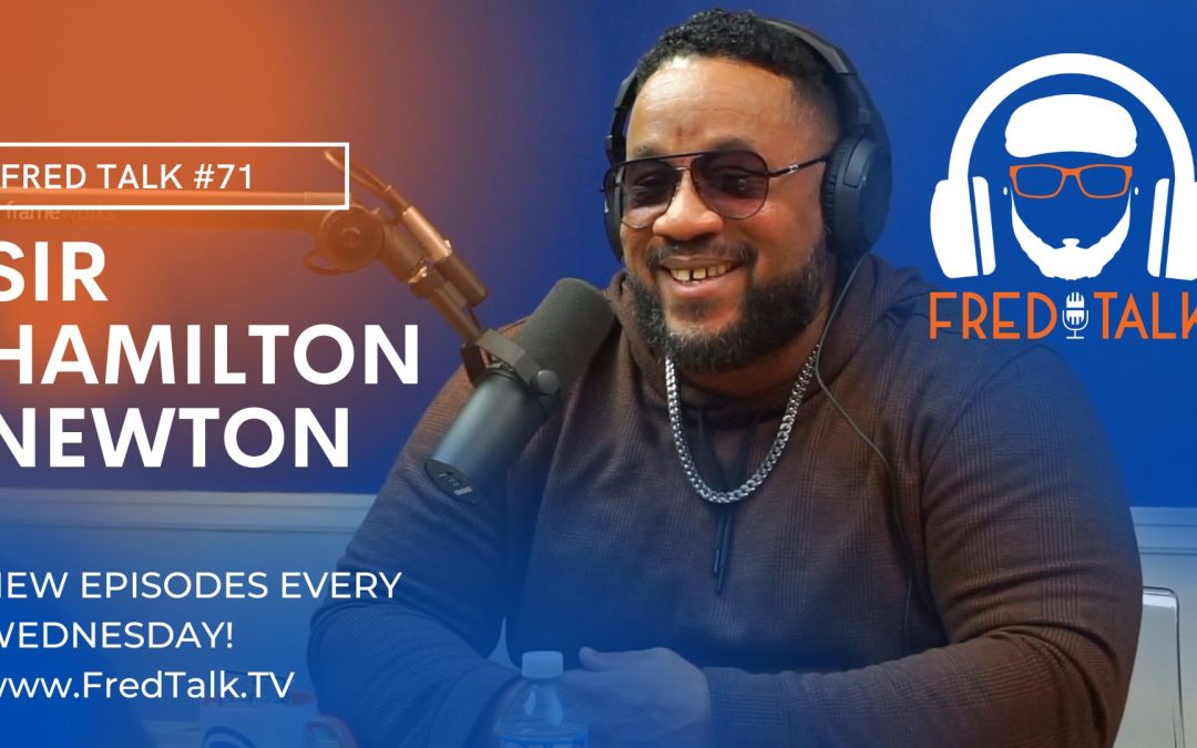 The Rise of Sir Hamilton Newton | Fred Talk #71