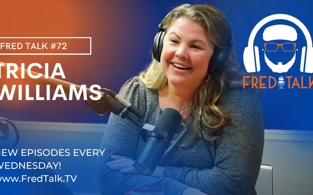 Driving Engagement by Outsourcing Marketing with Tricia Williams | Fred Talk #72